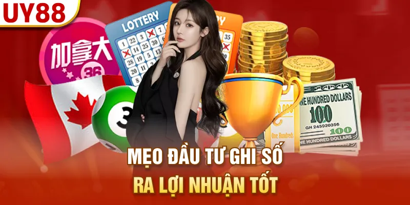 Mẹo đầu tư ghi số ra lợi nhuận tốt