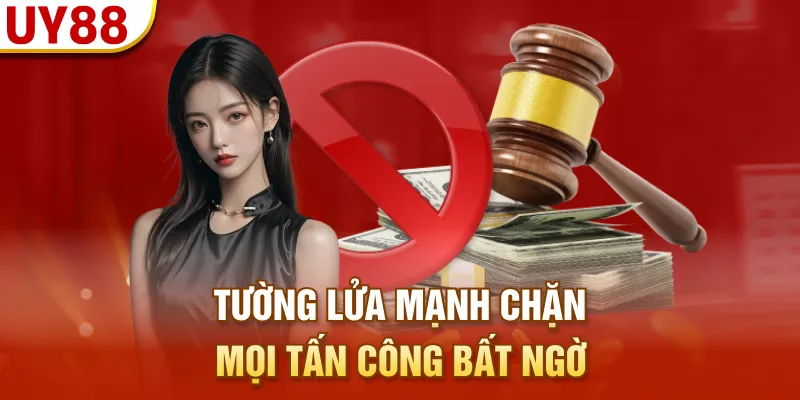 Tường lửa mạnh chặn mọi tấn công bất ngờ